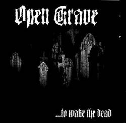 Open Grave (USA-2) : To Wake The Dead